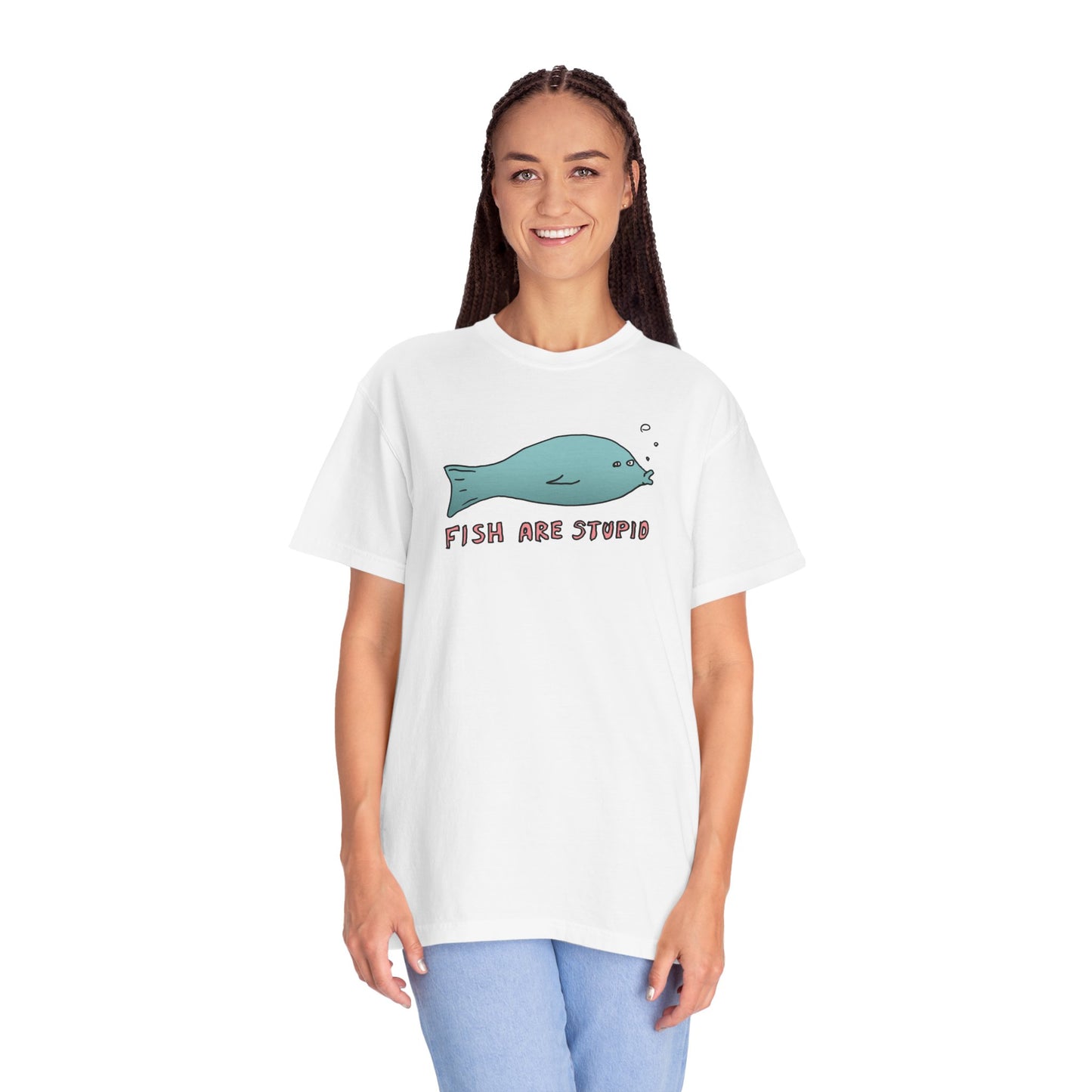 FISH ARE STUPID