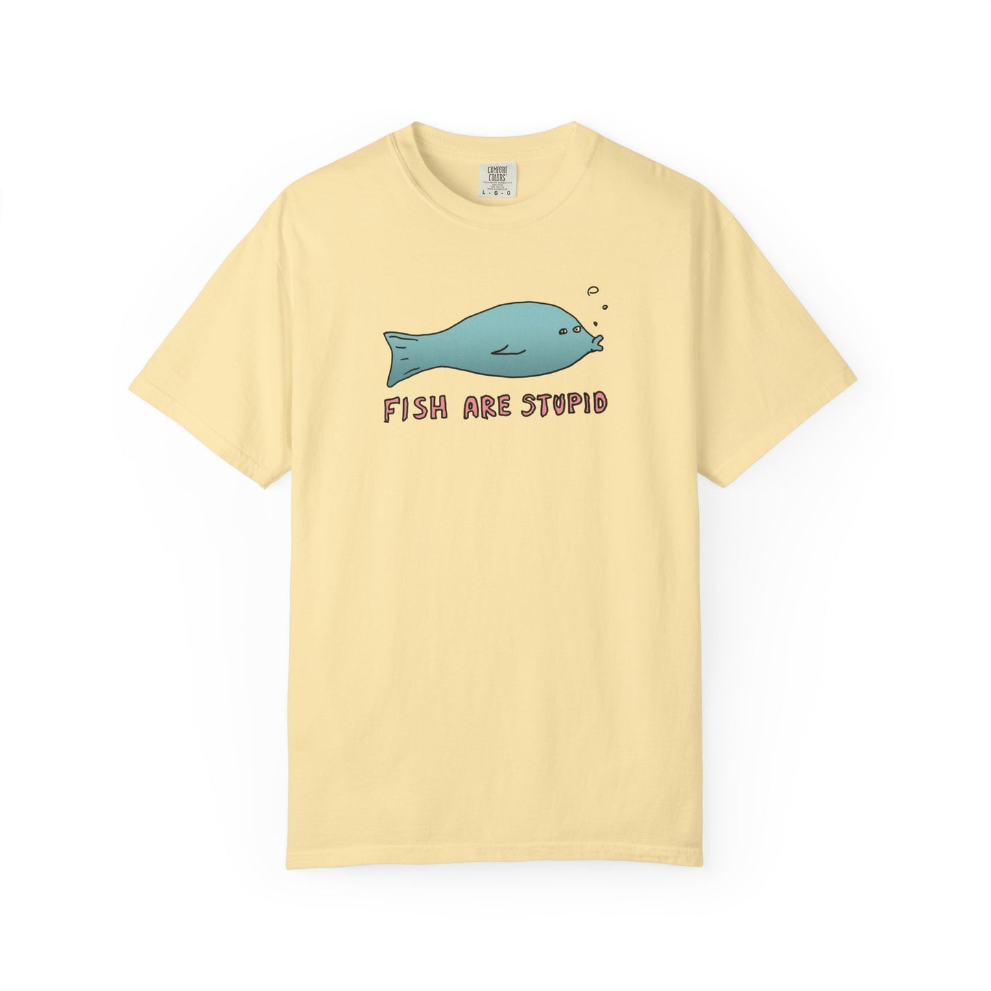 FISH ARE STUPID