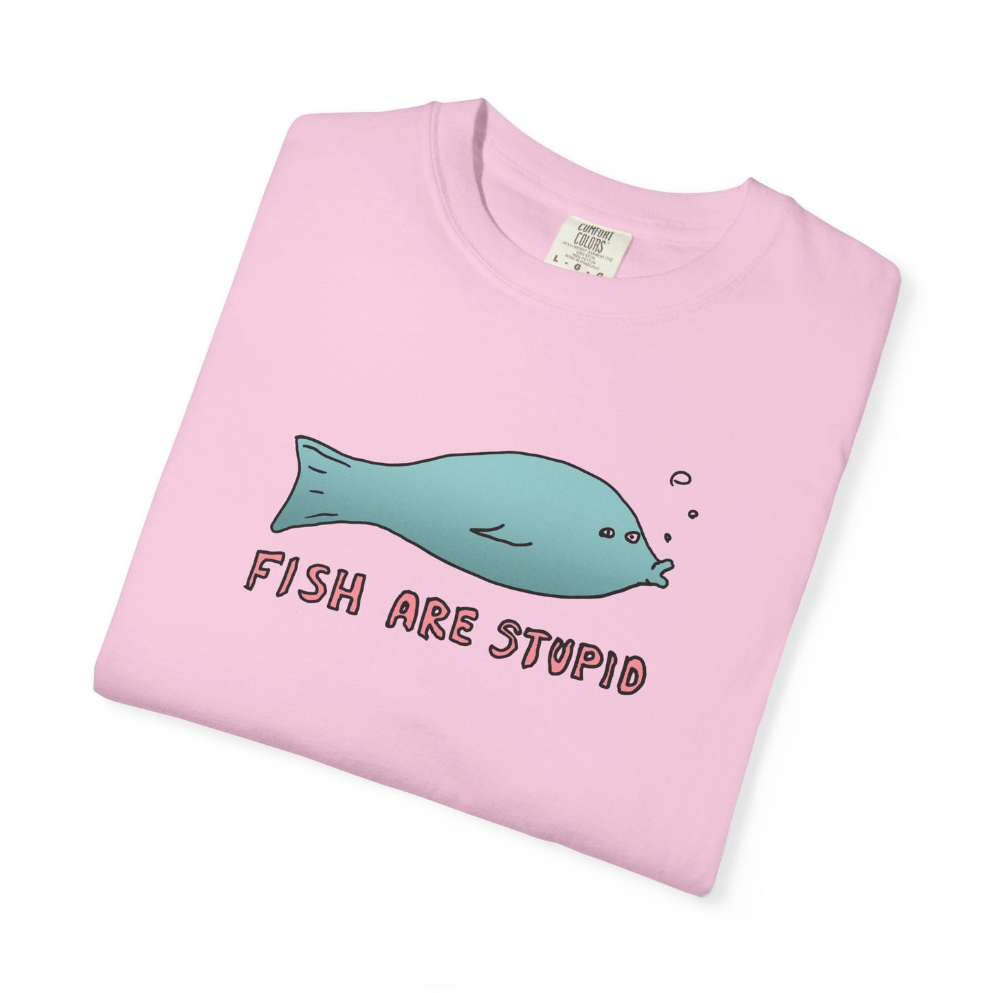FISH ARE STUPID