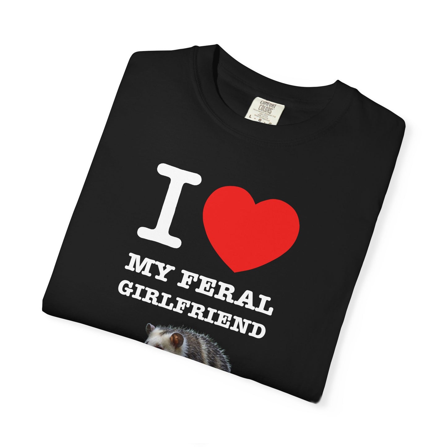 I LOVE MY FERAL GIRLFRIEND