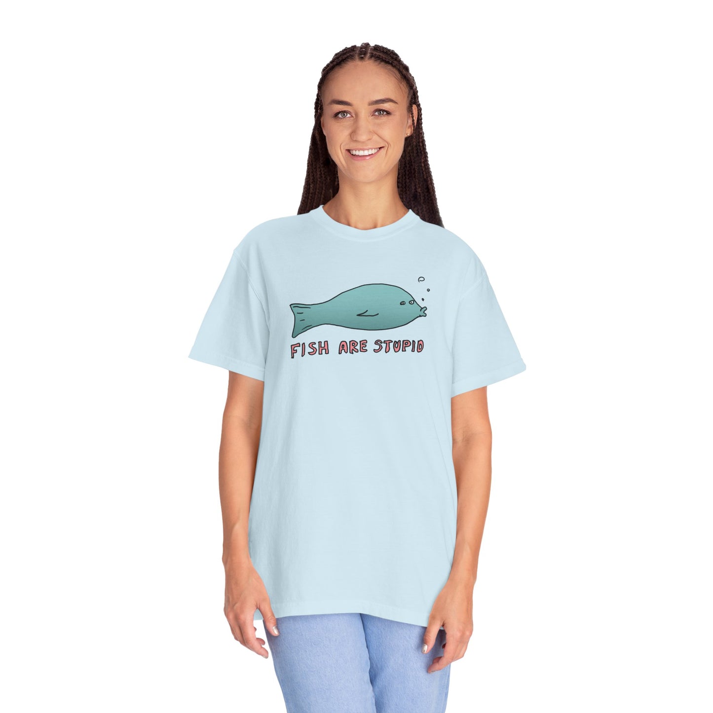 FISH ARE STUPID